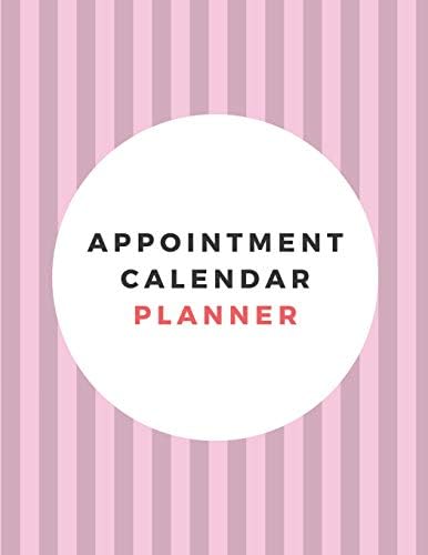 Appointment Calendar Planner: Undated Daily Monthly Planner Appointment Book with Time Monday To Sunday 12 Month Calendar (Volume 6)