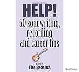 Image de Help! 50 songwriting, recording and career tips used by the Beatles