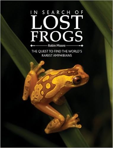 In Search Of Lost Frogs The Quest To Find The World S Rarest Amphibians Moore Dr Robin Amazon Com Books In Search Of Lost Frogs The Quest To Find The World S Rarest Amphibians Moore Dr Robin Amazon Com Books
