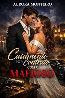 Livro Casamento por Contrato com o Mafioso (Noiva do Mafioso Livro 1)