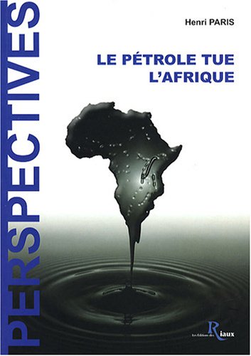 Le  pétrole tue l'Afrique