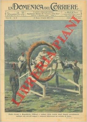 A Mogadiscio Ufficiali E Soldati Della Scuola Degli Zaptie Carabinieri Saltano Con Cavalli Somali E Abissini Attraverso Un Cerchio Di Fuoco Beltrame A Amazon Com Books