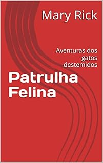 Livro Patrulha Felina: Aventuras dos gatos destemidos