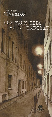 Les  faux cils et le marteau