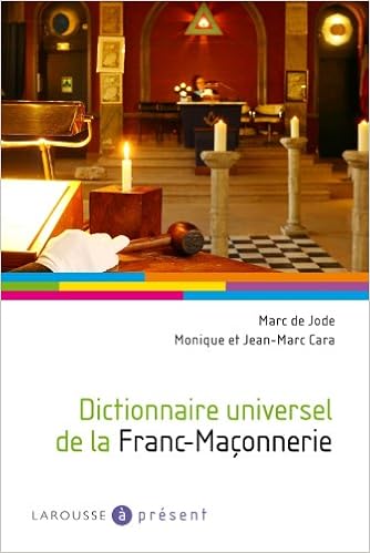 Amazon Fr Dictionnaire Universel De La Franc Maconnerie Cara Monique Cara Jean Marc Jode Marc De Livres