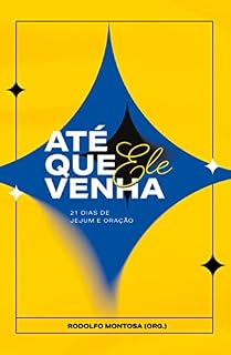 Livro Até que Ele venha: 21 dias de jejum e oração