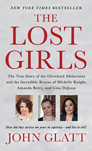 The Lost Girls: The True Story of the Cleveland Abductions and the ...