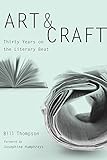 Art and Craft: Thirty Years on the Literary Beat (Non Series) by Bill Thompson, Josephine Humphreys