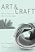Art and Craft: Thirty Years on the Literary Beat (Non Series) by Bill Thompson, Josephine Humphreys