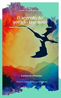 Livro O segredo do que não tem nome (Contos de Etherion)