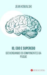 Livro Id, Ego e Superego: Desvendando os Componentes da Psique