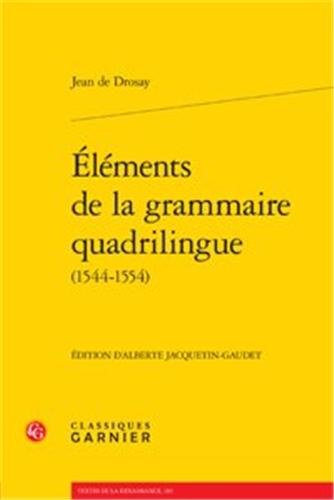 Éléments de la grammaire quadrilingue, 1544-1554
