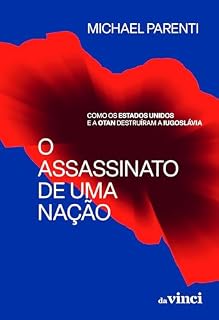 Livro O assassinato de uma nação: Como os Estados Unidos e a OTAN destruíram a Iugoslávia
