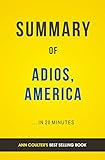 Summary of Adios, America: by Ann Coulter | Includes Analysis