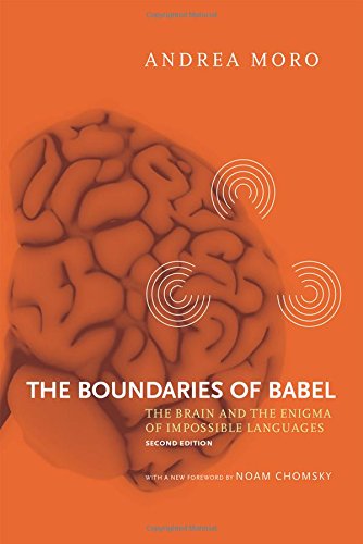 The Boundaries of Babel: The Brain and the Enigma of Impossible Languages (Current Studies in Linguistics)