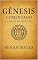 Livro Gênesis Comentado — Do Início ao Propósito: Comentário Bíblico Capítulo por Capítulo com Explicações, Aplicações e Reflexões (Pentateuco Comentado Livro 1)