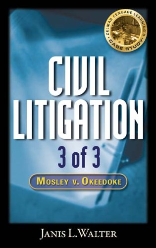 Civil Litigation Case Study #3 CD-ROM: Mosley v. Okeedoke