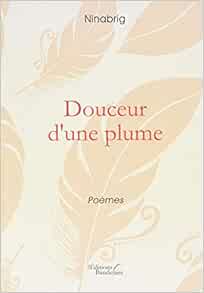Douceur D Une Plume Bau Baudelaire Ninabrig Amazon Com Books