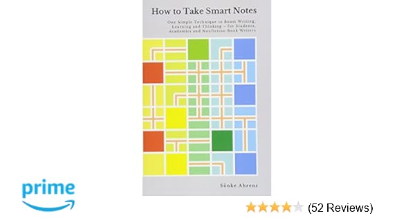 How To Take Smart Notes One Simple Technique To Boost Writing