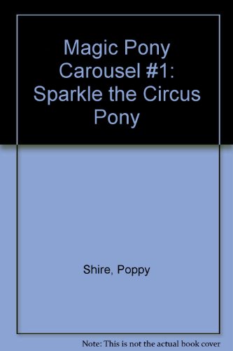 Magic Pony Carousel #1: Sparkle the Circus Pony