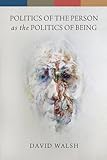 Politics of the Person as the Politics of Being