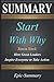 Summary: ''Start with Why'' - How Great Leaders Inspire Everyone to Take Action | A Detailed Summary (Epic Summary)