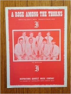 A Rose Among The Thorns The Inspirations Ernest C Martin Roscoe S Reed Amazon Com Books