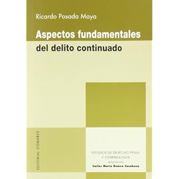 Aspectos fundamentales del delito continuado Aspectos fundamentales del delito continuado