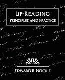 Lip-Reading Principles and Practice (New Edition)