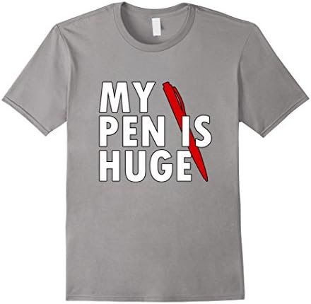 Men's My Pen Is Huge T-Shirt, Funny My Pen Is Huge T-Shirt XL Slate