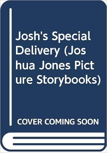 Josh S Special Delivery Joshua Jones Picture Storybooks S Amazon Co Uk Risk Mary Books