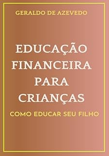 Livro Educação Financeira para crianças: Como educar seu filho