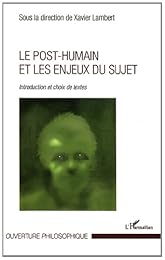 Le  post-humain et les enjeux du sujet
