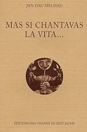 Mas si chantavas la vita