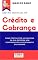 Livro Gestão Essencial de CRÉDITO e COBRANÇA