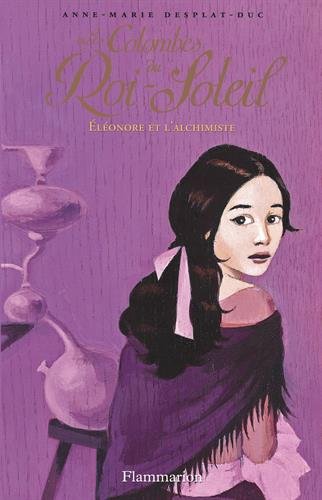 Les colombes du Roi-Soleil 06: Eléonore et l'alchimiste