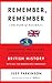 Remember, Remember (The Fifth of November): Everything You've Ever Wanted to Know About British History with All the Boring Bits Taken Out