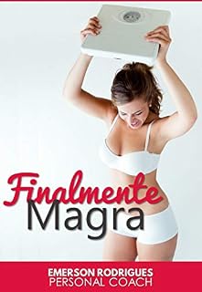 Livro Finalmente Magra : Guia de 3 Etapas Fundamentais para Qualquer Mulher Possa Se tornar Finalmente Magra