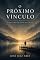 Livro O Próximo Vínculo: A Longa procura de um novo outro