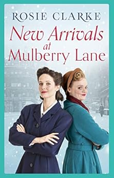 New Arrivals at Mulberry Lane: Full of family, friends and foes! (The Mulberry Lane Series Book 4) by [Clarke, Rosie]