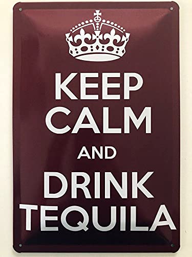 Metal Sign 20 x 30 cm Keep Calm Drink Tequila Sayings Tin Sign