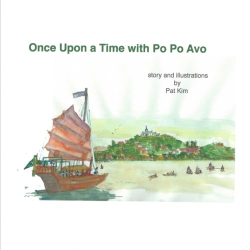 Once Upon a Time with Po Po Avo by Pat Kim