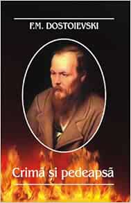Crima Si Pedeapsa Dostoievski F M 9789731042022 Amazon Com Books