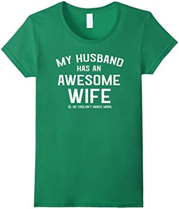 Womens My husband has an awesome wife funny t-shirt Medium Kelly Green