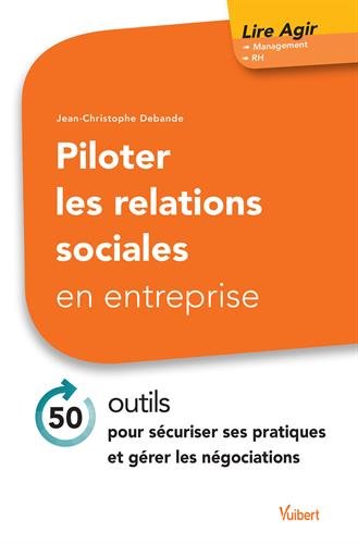 Piloter les relations sociales en entreprise