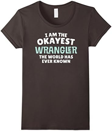 Womens Funny Wrangler T-Shirt - I'm the Okayest! Large Asphalt