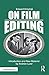 On Film Editing: An Introduction to the Art of Film Construction (Edward Dmytryk: On Filmmaking) by 