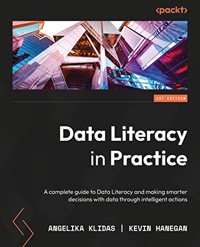 Amazon.com: Data Literacy in Practice: A complete guide to Data ...