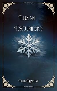 Livro Luz na Escuridão: Um conto de Natal (Elementais)