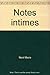 Notes intimes by 